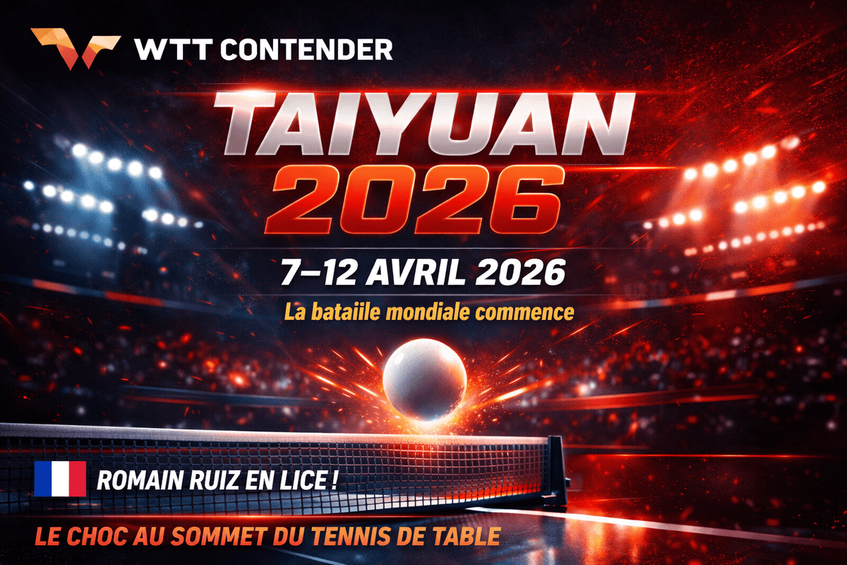 WTT Contender Taiyuan 2026 : le guide complet avant le tournoi